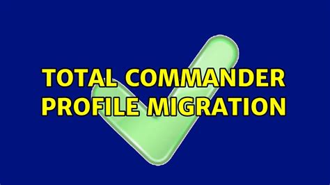 Total Commander profile migration .
